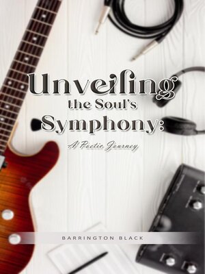 cover image of Unveiling the Soul's Symphony